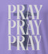 Pray Pray Pray Long Sleeve Christian Bible Verse T-Shirt